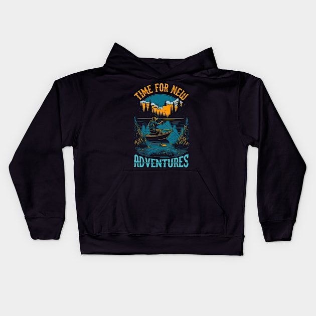 Time for new Adventures | Funny Fishing lover Kids Hoodie by T-shirt US